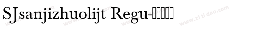 SJsanjizhuolijt Regu字体转换